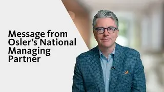 Message from Osler's National Managing Partner