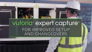 Improve machine set-up and changeover procedures with Vuforia Expert Capture