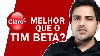 PREZÃO DA CLARO É MELHOR QUE TIM BETA?