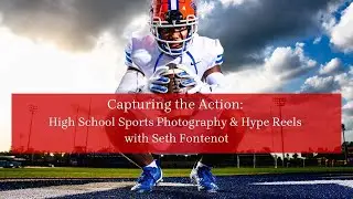 Capturing the Action: High School Sports Photography & Hype Reels with Seth Fontenot