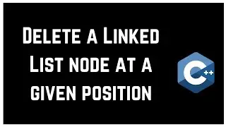 Delete a Linked List node at a given position
