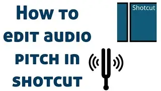 How To Edit Pitch In Shotcut | Shotcut Audio Editing | Shotcut Video Editor Tutorial