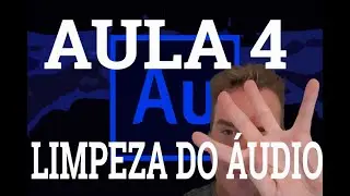 LIMPEZA DO ÁUDIO| Tutorial Audition AULA 04 (LOCUTORES PROFISSIONAIS)