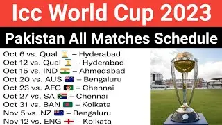 Icc World Cup 2023 Pakistan All Matches Schedule