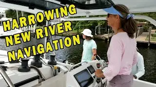 Navigating the Nail Biting New River to Lauderdale Marine Center - Ep.19