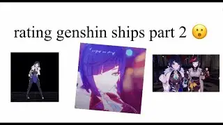 rating genshin impact ships || PART 2