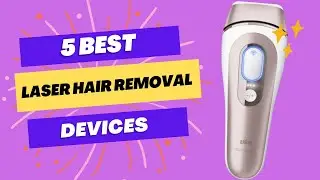 5 Best Laser Hair Removal Devices for Smooth Skin at Home