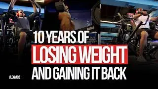 I Kept Losing Weight and Gaining It Back | Vlog #2 