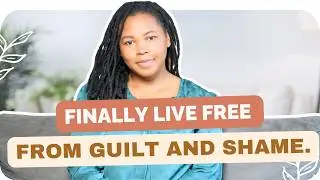 Breaking Chains: How to Overcome Sin Consciousness and Live Free