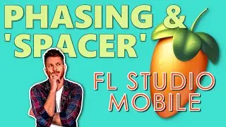 🎚️ Spacer Tutorial, Mid/Side Processing & Phasing | FL Studio Mobile 🎧
