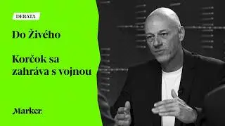 Do živého | Korčok sa zahráva s vojnou