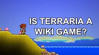 Is Terraria Truly A Wiki Game?