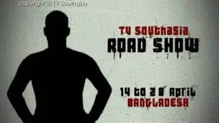 TV Southasia_Road Show (14th to 28th April_Bangladesh)