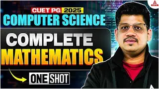 CUET PG 2025 | Complete Mathematics for Computer Science 🔥 One Shot Masterclass 📚✅ CUET PG MCA 2025