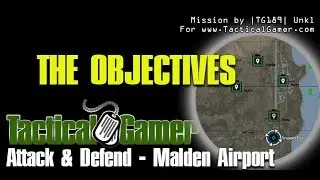 ArmA 3 - TvT Attack & Defend - The Objectives