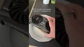 Wenn du dein ganzes Geld für PC Teile ausgibst… 