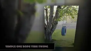Tire Swing Ideas to Make Your Backyard Better Than The Play Park