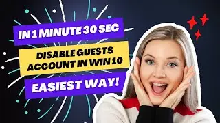 How to disable Guest Account in Window 10 (Easiest Way)