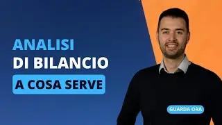 ANALISI DI BILANCIO: A cosa serve