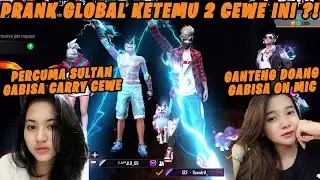PRANK GLOBAL KETEMU 2 CEWE INI ?! AUTO DI LEDEKIN SAMA MEREKA !!