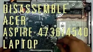 Acer Aspire 4736 4540 laptop take apart/disassemble