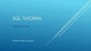 SQL Tutorial - UNION ALL