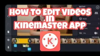 How to Edit Videos | Basic Features | EASY EDITING VIDEOS IN KINEMASTER