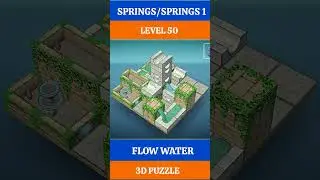LEVEL 50, SPRINGS, SPRINGS 1, FLOW WATER 3D PUZZLE GAMEPLAY #puzzle #shorts #gaming