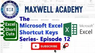 Microsoft Excel Shortcut Keys Series| Formulas in Microsoft Excel | Episode 12 | Maxwell Academy