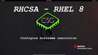 RHCSA RHEL 8 - Configure hostname resolution