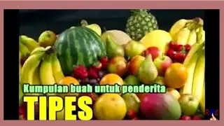 Buah Untuk Mengatasi Penyakit TIPES
