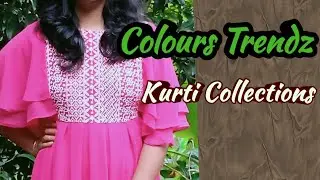 Colours Trendz kurti Review|| Kurti Haul@ColoursTrendz
