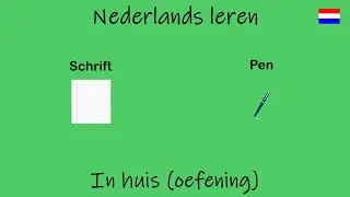 Nederlands leren; In huis (oefening).