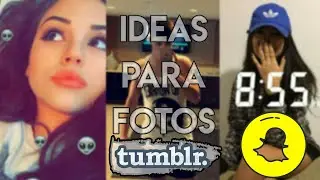 20 ideas para fotos TUMBLR en SNAPCHAT!!