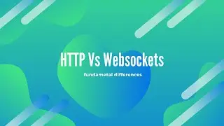 HTTP Vs WebSocket || Fundamental difference between HTTP & WebSocket