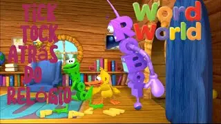 Word World - Tick Tock Atrás do Relógio - Dublado PTBR