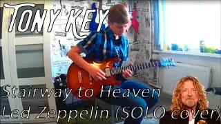 Tony KEY - Stairway to heaven (Led Zeppelin solo cover)