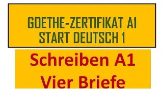 Goethe Zertifikat A1 |  Start Deutsch 1 | Schreiben | vier Briefe  A1