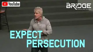 Expect Persecution