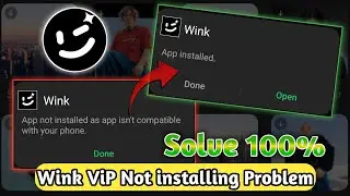 Wink App Installing Problem 100% Solve | App Not Installed Problem Fix 🔥👑