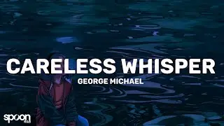 George Michael - Careless Whisper (Lyrics)