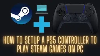 How To Setup A PS5 Controller To Play Steam Games On PC
