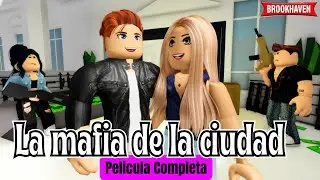 LA MAFIA DE LA CIUDAD - Pelicula Completa | Mini Pelicula |Brookhaven rp🏡historia de roblox