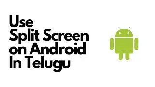 How To Use Split Screen Feature on Android Phones In Telugu