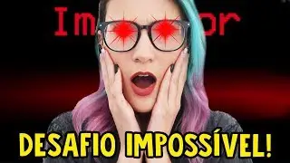 Esse DESAFIO é IMPOSSÍVEL para o IMPOSTOR no Among Us