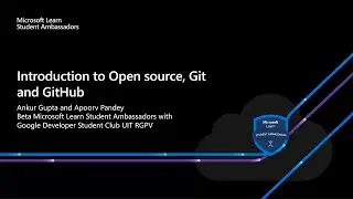 Introduction to Open Source, Git and Github | GDSC UIT RGPV | MLSA