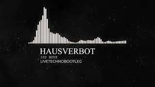 1 0 2 BOYZ - HAUSVERBOT (LIVETECHNOBOOTLEG)