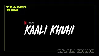 Kaali Khuhi - Bgm | Netflix India