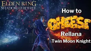 How to CHEESE Rellana Twin Moon Knight - Elden Ring 🧀