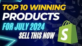 Top 10 Products To Sell In July 2024 | Dropshipping Shopify